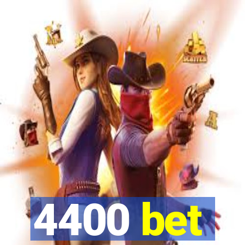 4400 bet